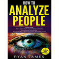 How To Analyze People: 3 Books in 1 - How To Master The Art of Reading People - ATSProducts