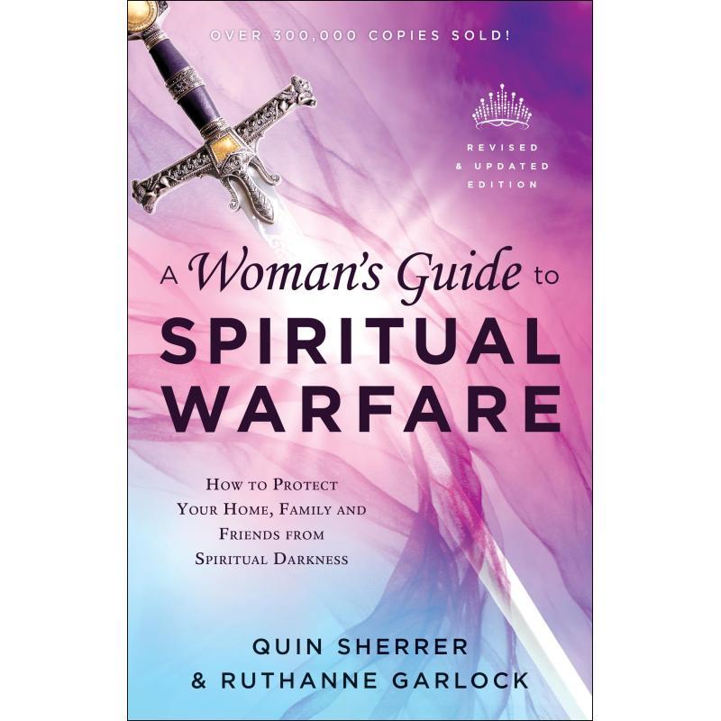 A Woman's Guide to Spiritual Warfare: How to Protect Your Home, Family, & Friends from Spiritual Darkness - ATSProducts