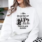 Biliannei Beam Me Up This Place Sucks Sweatshirt