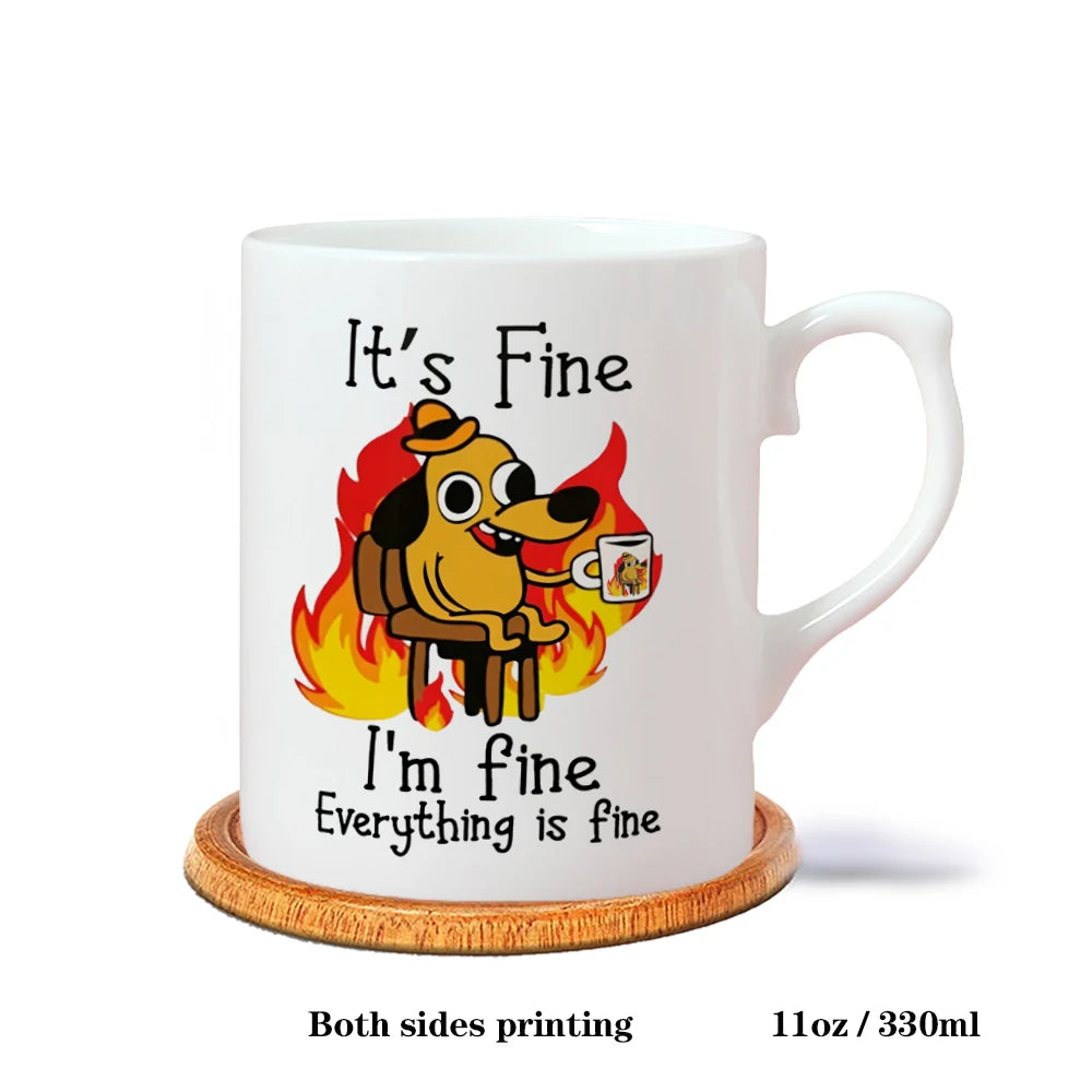 It Is Fine I Am Fine Coffee Mug Ceramic Tea Milk Beer Cup Mugs Inspiration Funny Gifts for Friends - ATSProducts