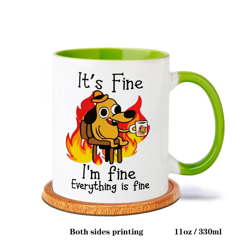 It Is Fine I Am Fine Coffee Mug Ceramic Tea Milk Beer Cup Mugs Inspiration Funny Gifts for Friends - ATSProducts