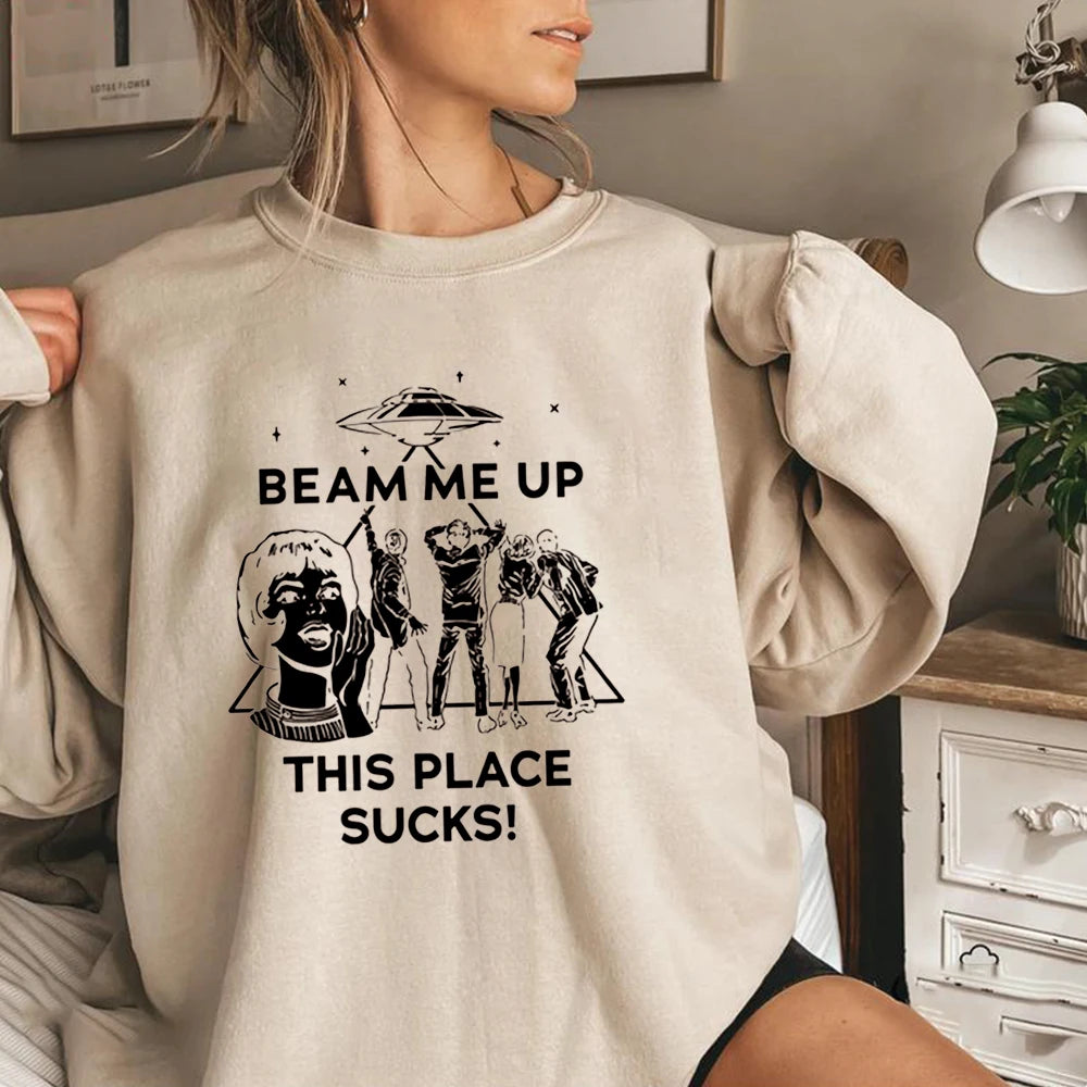 Biliannei Beam Me Up This Place Sucks Sweatshirt