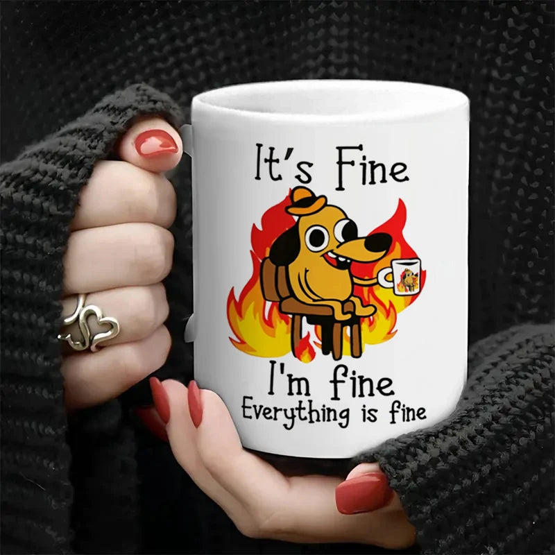 It Is Fine I Am Fine Coffee Mug Ceramic Tea Milk Beer Cup Mugs Inspiration Funny Gifts for Friends - ATSProducts