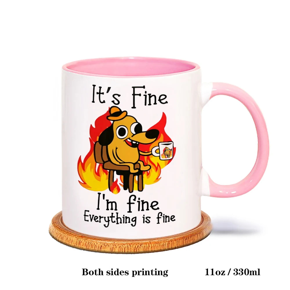 It Is Fine I Am Fine Coffee Mug Ceramic Tea Milk Beer Cup Mugs Inspiration Funny Gifts for Friends - ATSProducts