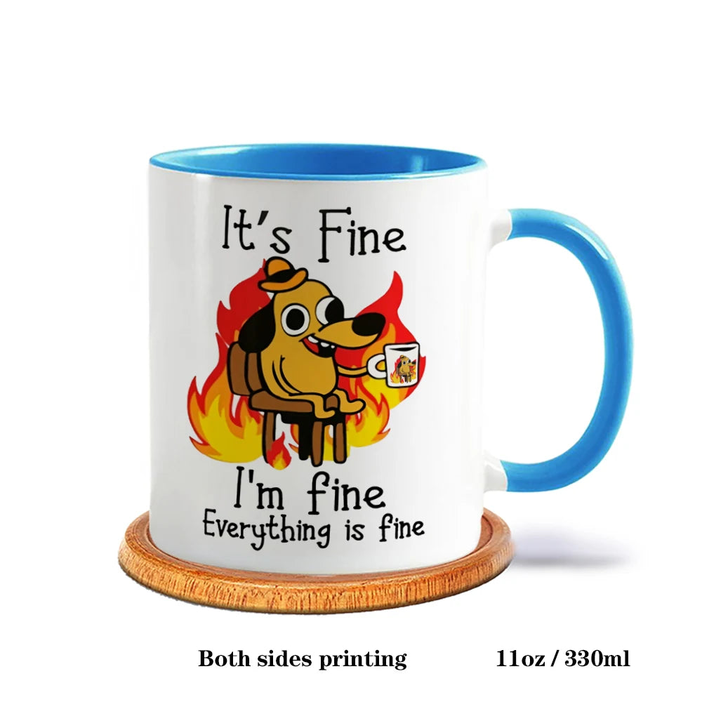 It Is Fine I Am Fine Coffee Mug Ceramic Tea Milk Beer Cup Mugs Inspiration Funny Gifts for Friends - ATSProducts