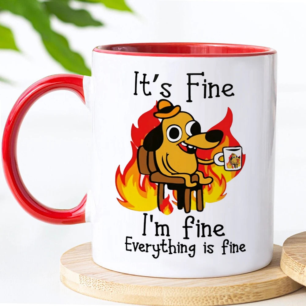 It Is Fine I Am Fine Coffee Mug Ceramic Tea Milk Beer Cup Mugs Inspiration Funny Gifts for Friends - ATSProducts