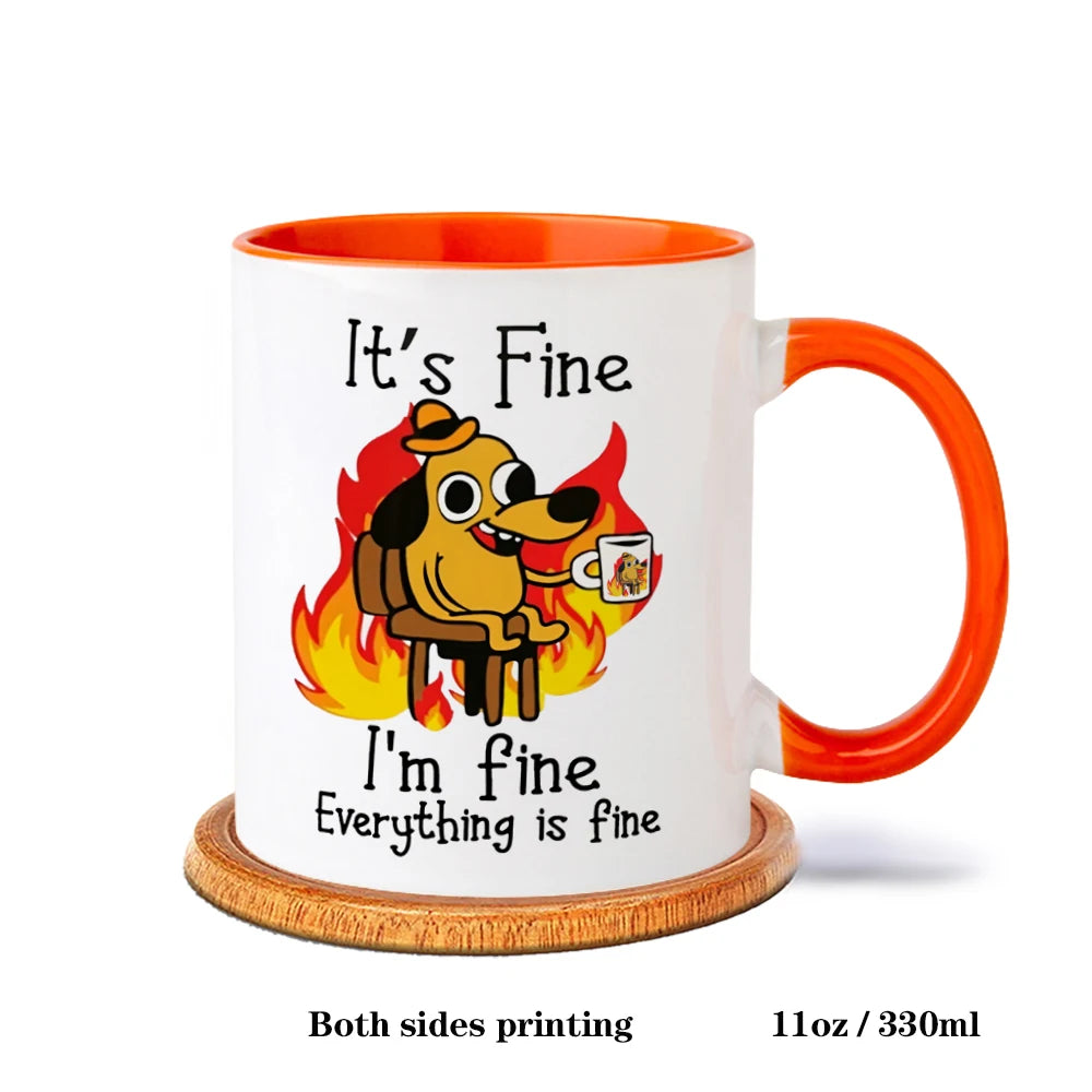 It Is Fine I Am Fine Coffee Mug Ceramic Tea Milk Beer Cup Mugs Inspiration Funny Gifts for Friends - ATSProducts
