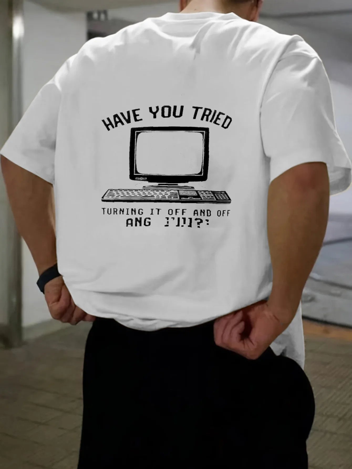 Men's T-Shirt White Have You Tried Turning It Off and On Again? - ATSProducts