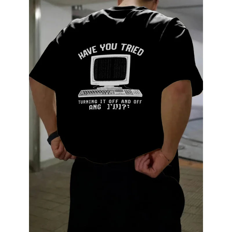 Men's T-Shirt White Have You Tried Turning It Off and On Again? - ATSProducts